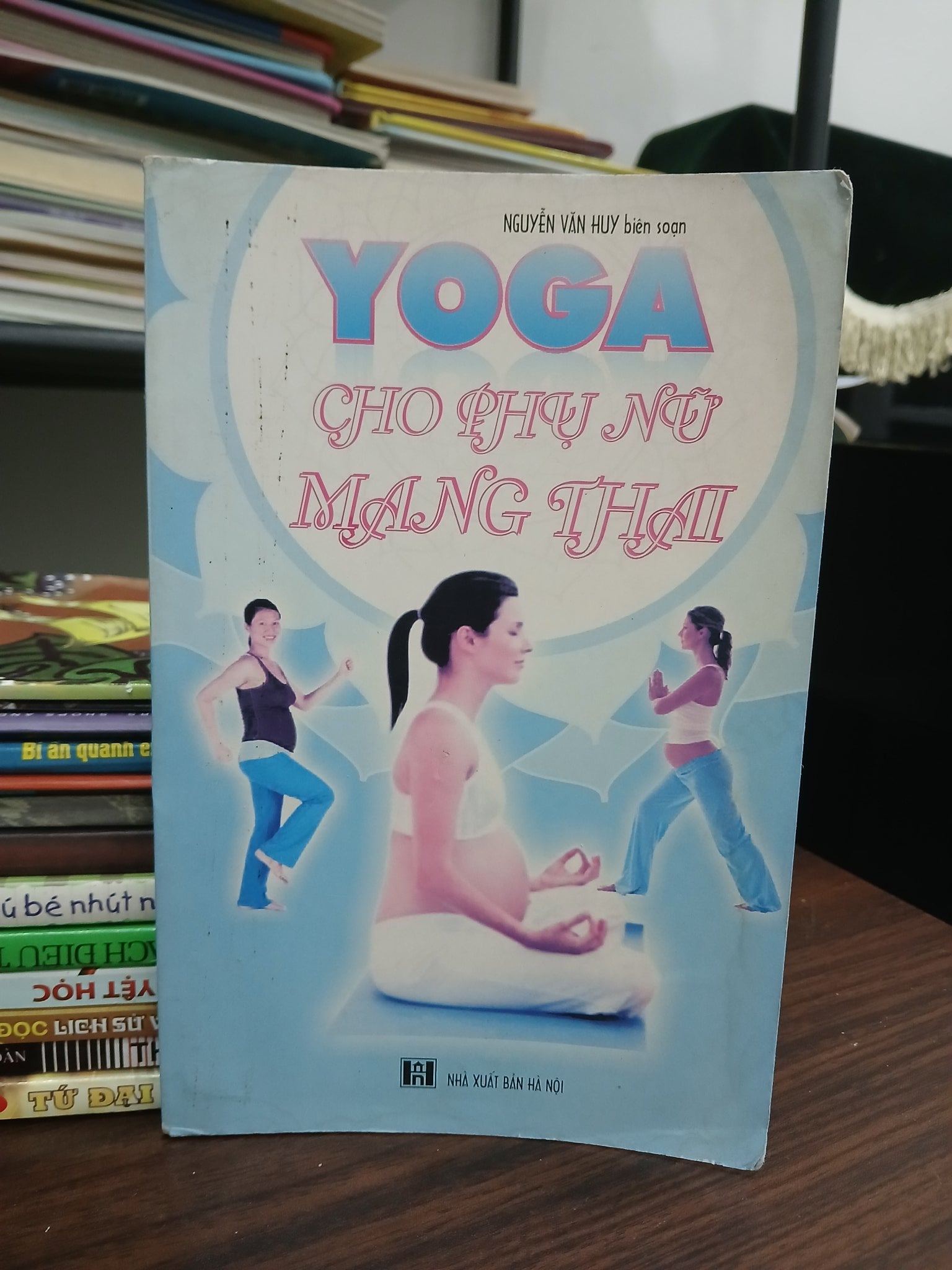Yoga cho phụ nữ mang thai — Nguyễn Văn Huy (biên soạn)