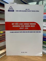 kỷ yếu các công trình nghiên cứu khoa học 2007-2011 -Viện kiểm nghiệm thuốc trung ương - ảnh 1