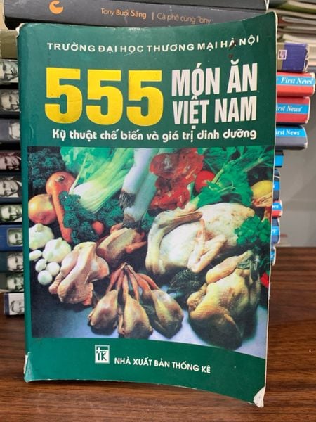 555 Món Ăn Việt Nam: Kỹ Thuật Chế Biến và Giá Trị Dinh Dưỡng