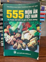 555 Món Ăn Việt Nam: Kỹ Thuật Chế Biến và Giá Trị Dinh Dưỡng - ảnh 1