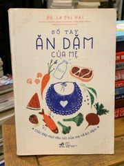 Sổ tay ăn dặm của mẹ – BS. Lê Thị Hải - ảnh 2