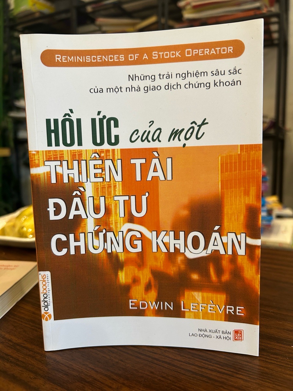 Hồi ức của một thiên tài đầu tư chứng khoán -Edwin Lefèvre