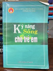 Kỹ Năng Sống Cho Trẻ Em - Tài Liệu Chuyên Đề Tỉnh Quảng Ninh Năm 2012 - ảnh 1