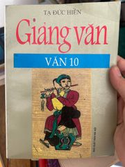 Giảng văn Văn 10 - Tạ Đức Hiền - ảnh 1