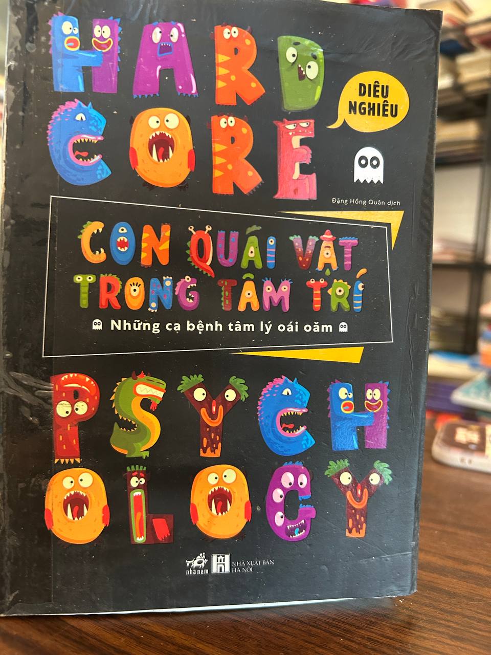 Hardcore Psychology - Con Quái Vật Trong Tâm Trí - Đặng Hồng Quân dịch - Đặng Hồng Quân (dịch)