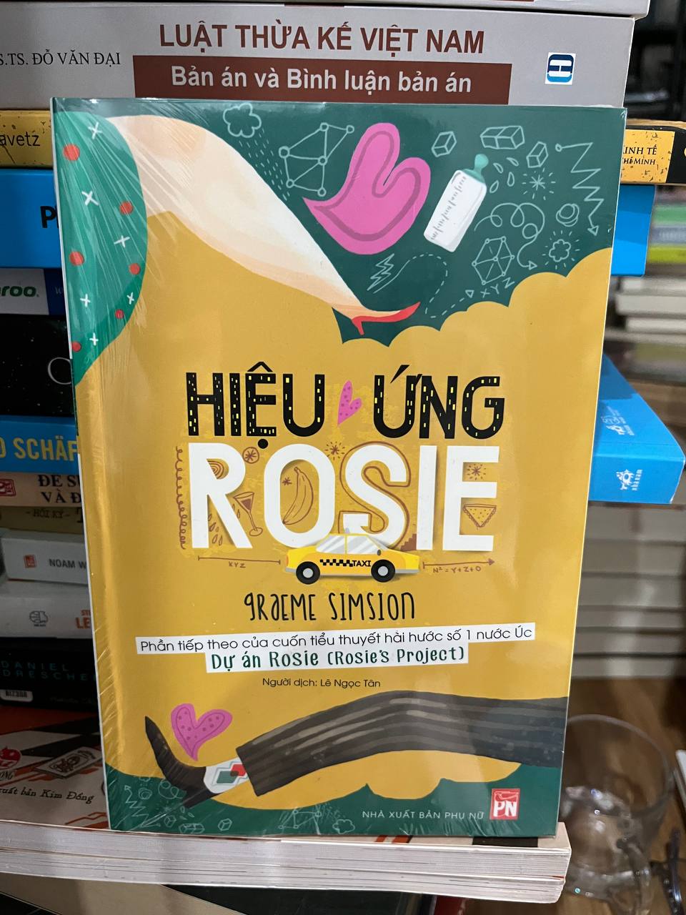 Hiệu Ứng Rosie - Graeme Simsion: Hành Trình Làm Cha Bất Đắc Dĩ Của Giáo Sư Don Tillman - Graeme Simsion - BT - Graeme Simsion
