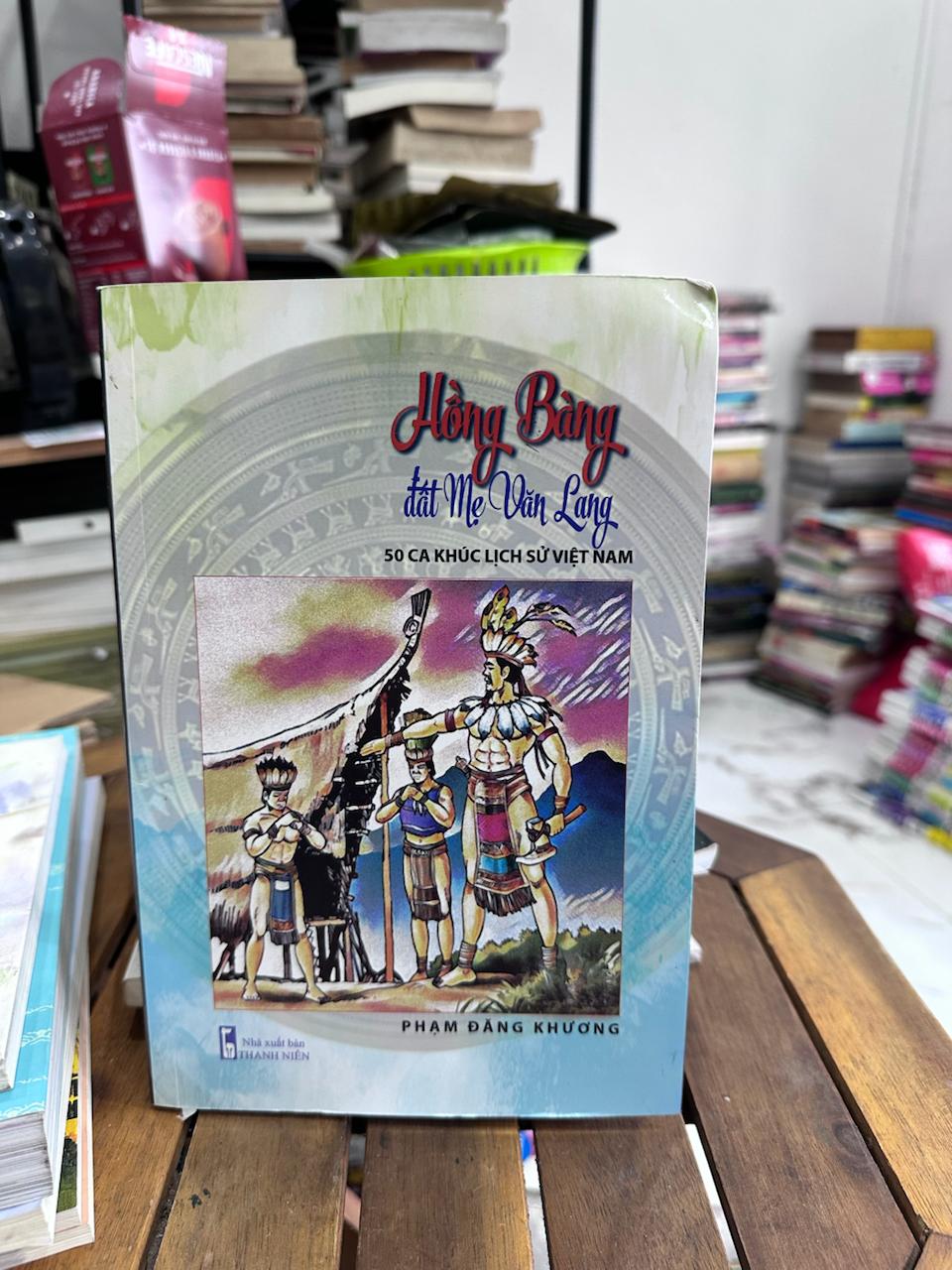 Hồng Bàng Đất Mẹ Văn Lang - Phạm Đăng Khương - Phạm Đăng Khương