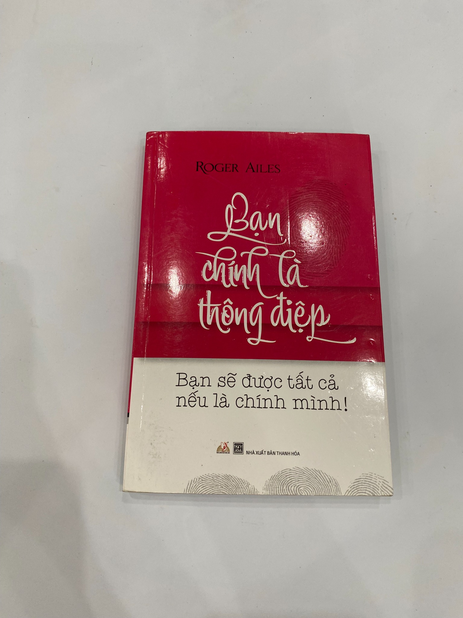 Bạn chính Là Thông Điệp - Roger Ailes