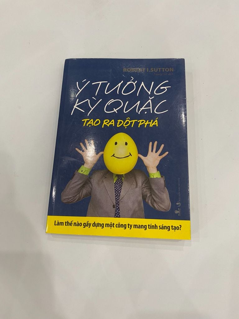 Ý Tưởng Kỳ Quặc Tạo Ra Đột Phá - Robert I. Sutton - Ảnh thực tế 1
