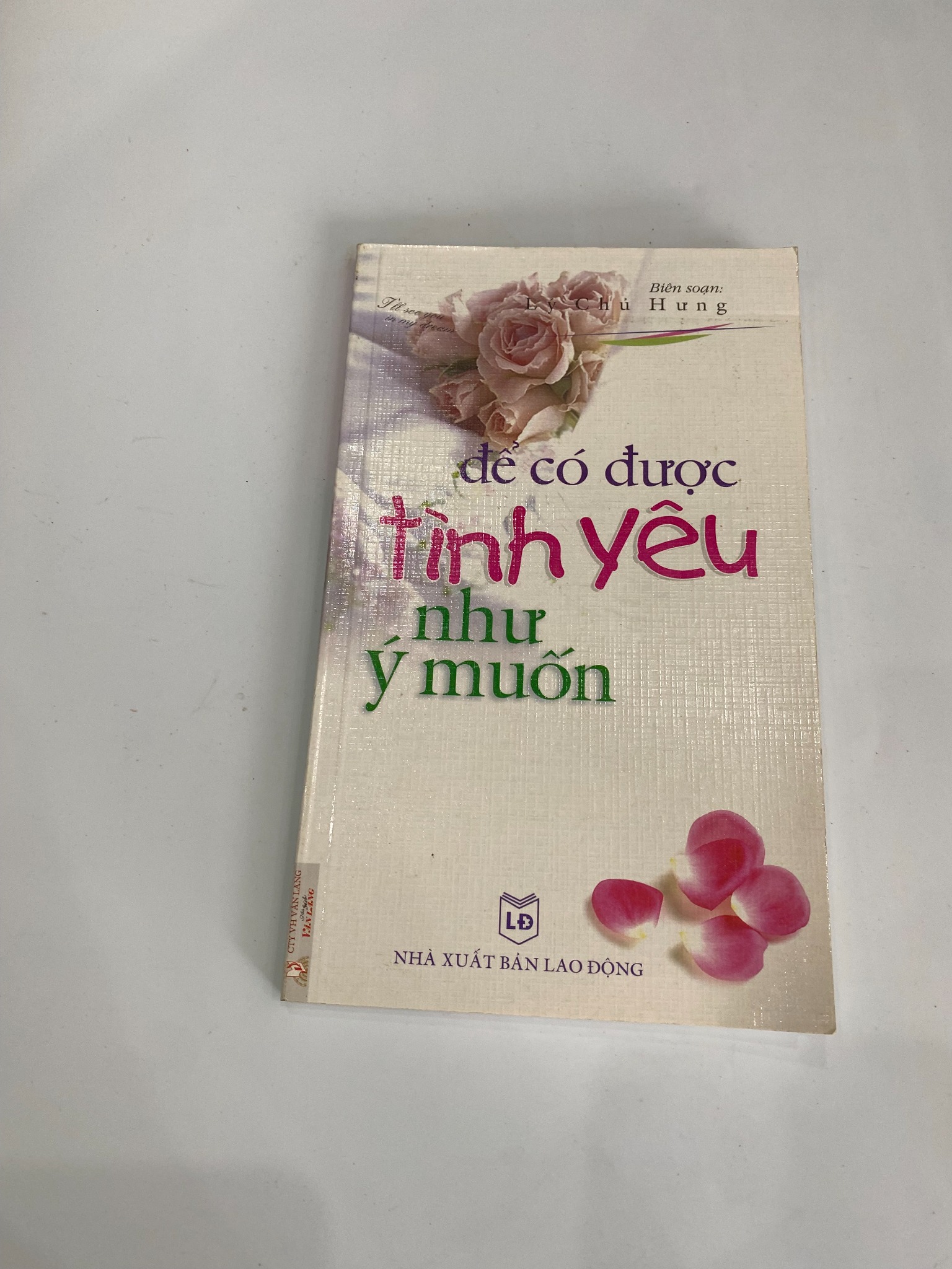 Để Có Được Tình Yêu Như Ý Muốn - Lý Chữ Hùng (biên soạn)