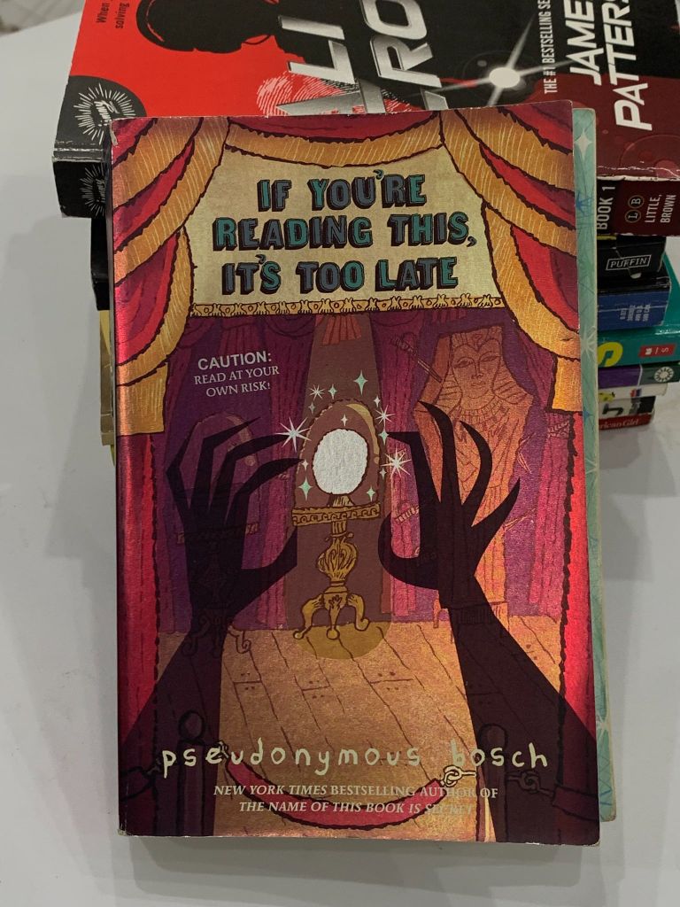 If You're Reading This, It's Too Late – Pseudonymous Bosch - Ảnh chụp thực tế