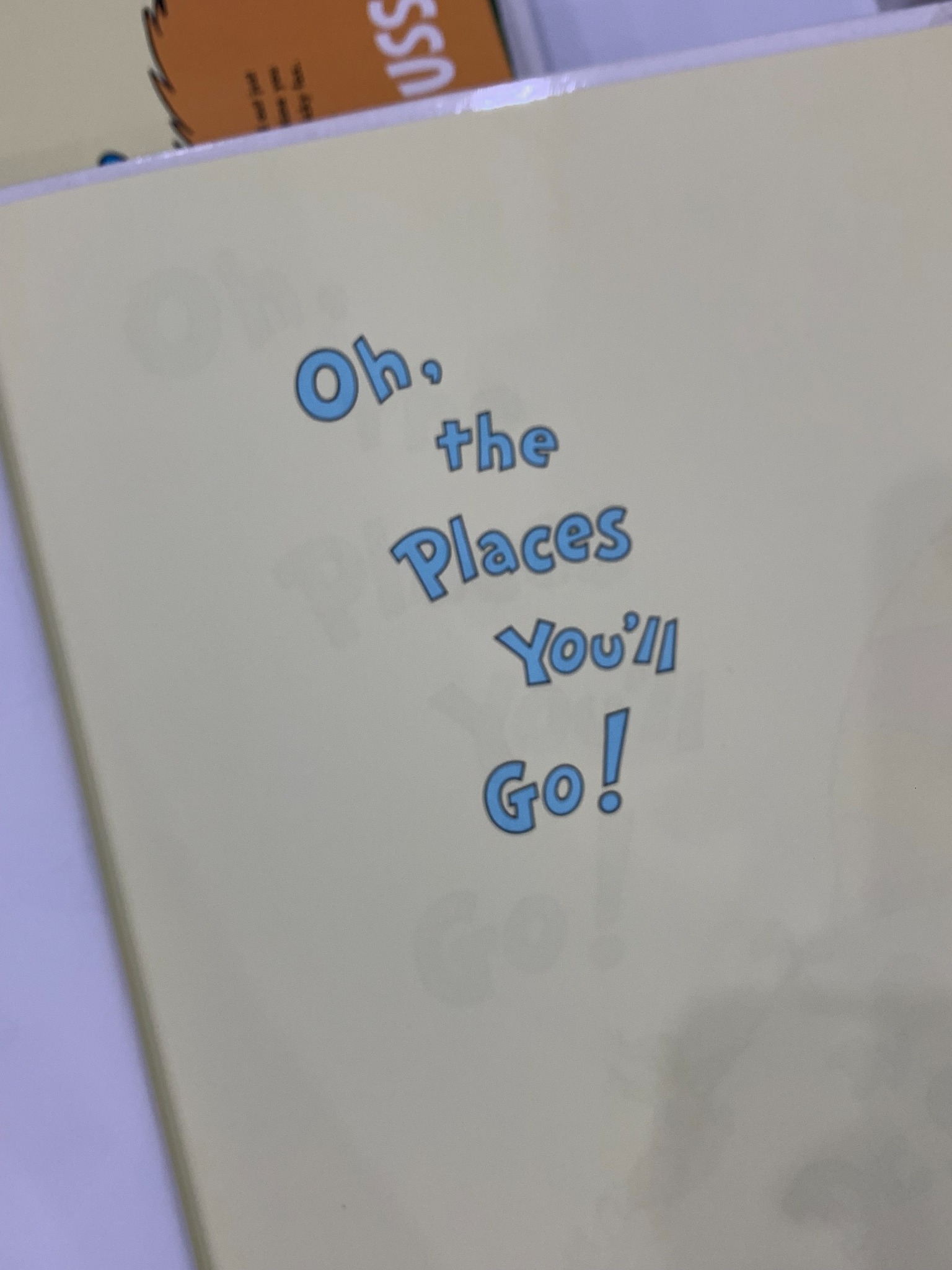 Oh, the Places You'll Go! – Dr. Seuss