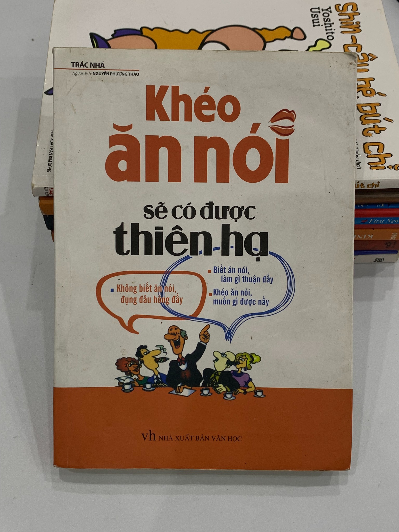 Ảnh sách Khéo ăn nói sẽ có được thiên hạ – Trác Nhã