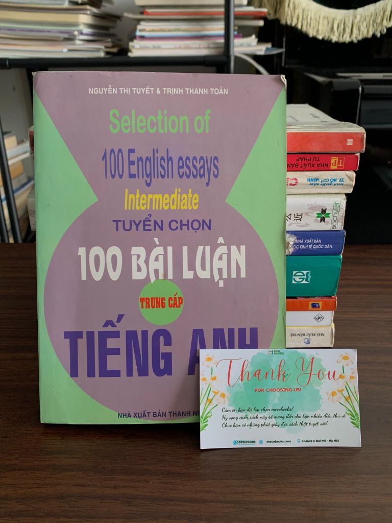 Tuyển Chọn 100 Bài Luận Tiếng Anh Trung Cấp – PGS.TS Lưu Văn Nghiêm - Ảnh thực tế 1