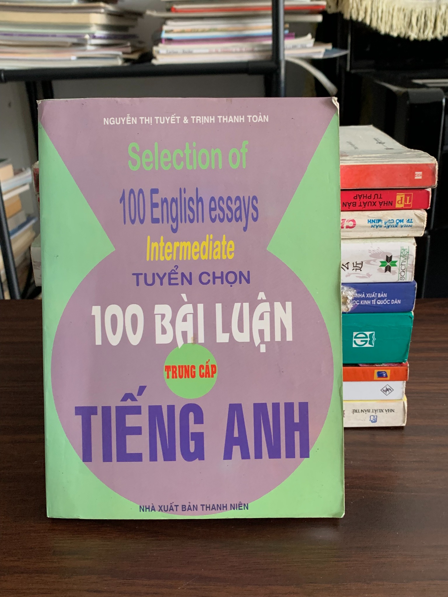 Tuyển Chọn 100 Bài Luận Tiếng Anh Trung Cấp – PGS.TS Lưu Văn Nghiêm - ảnh 2