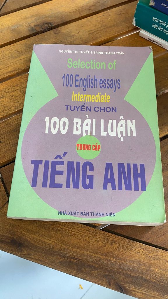 TUYỂN CHỌN 100 BÀI LUẬN TIẾNG ANH TRUNG CẤP - Ảnh thực tế 1