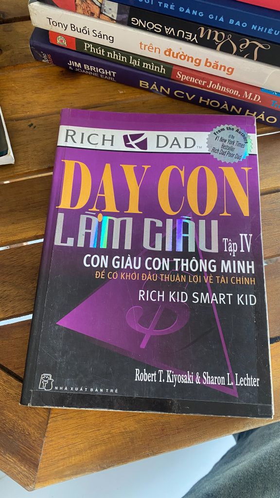 Dạy Con Làm Giàu - Tập 4: Con Giàu Con Thông Minh - Robert T. Kiyosaki & Sharon L. Lechter - Ảnh thực tế 1