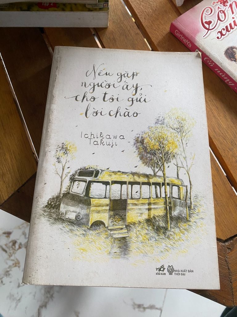 Nếu gặp người ấy, cho tôi gửi lời chào - Ichikawa Takuji - Ảnh thực tế 1