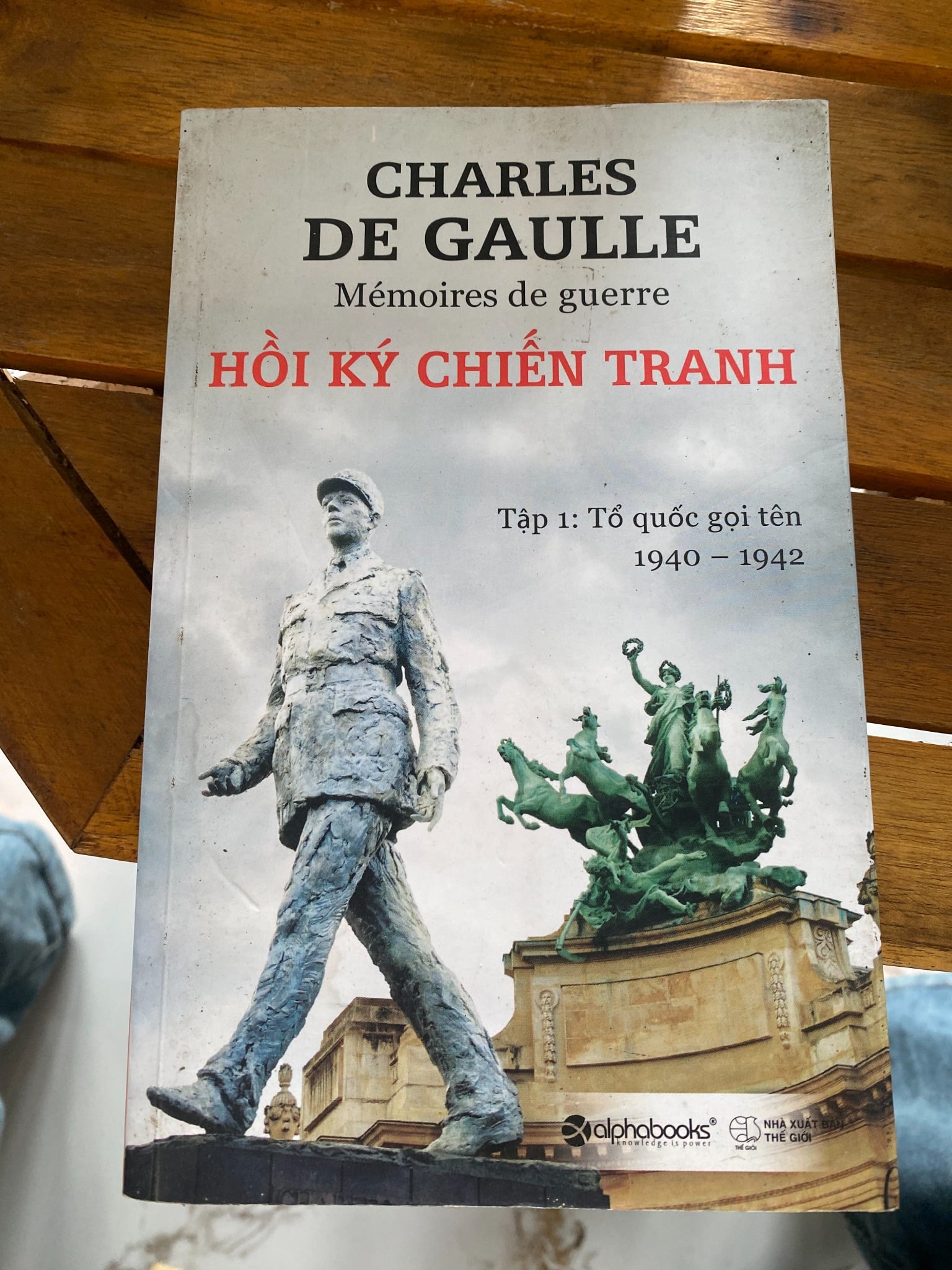 Hồi Ký Chiến Tranh (Tập 1: Tổ quốc gọi tên) - Charles De Gaulle