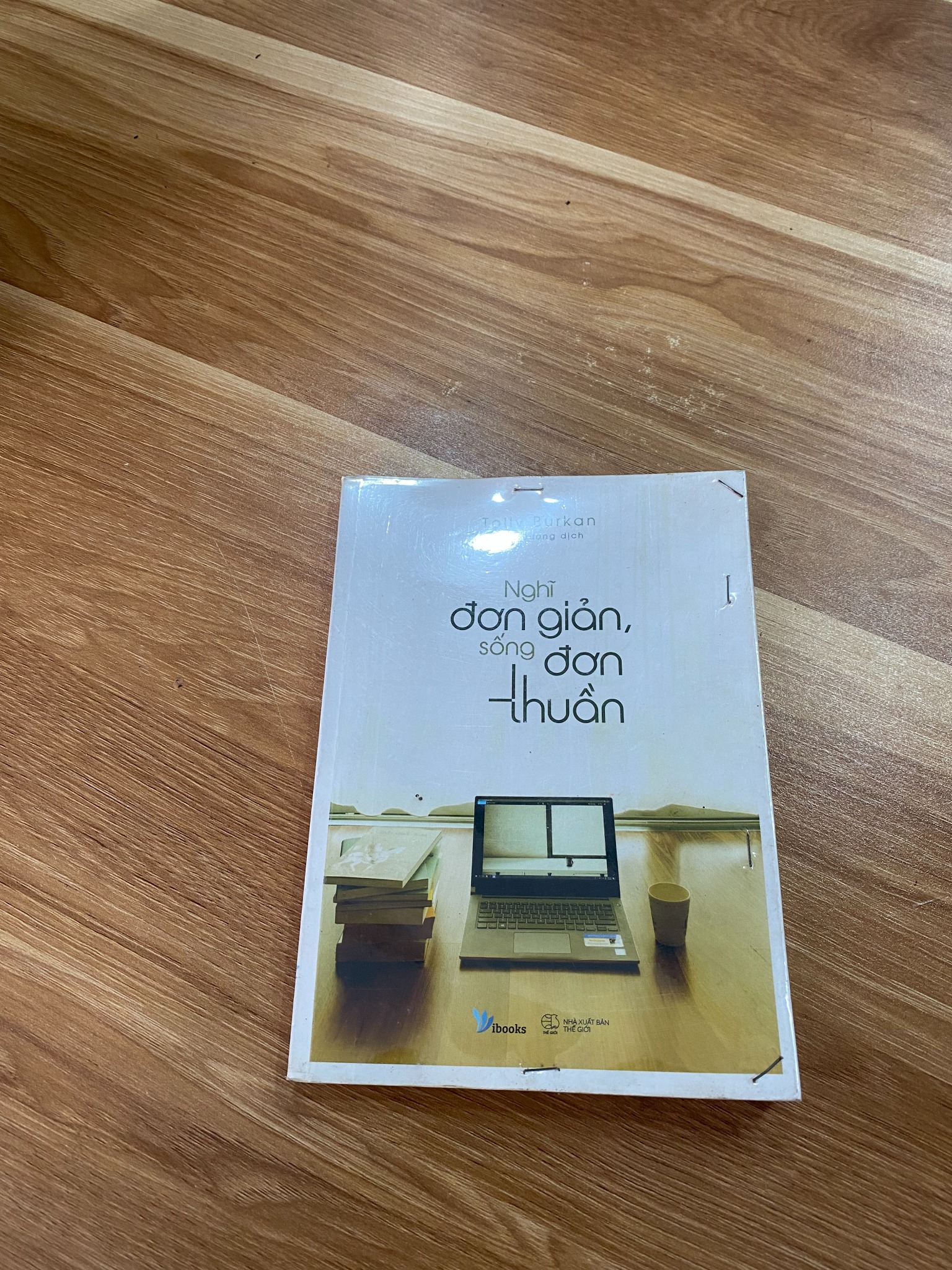 Nghĩ Đơn Giản, Sống Đơn Thuần - Tolly Burkan