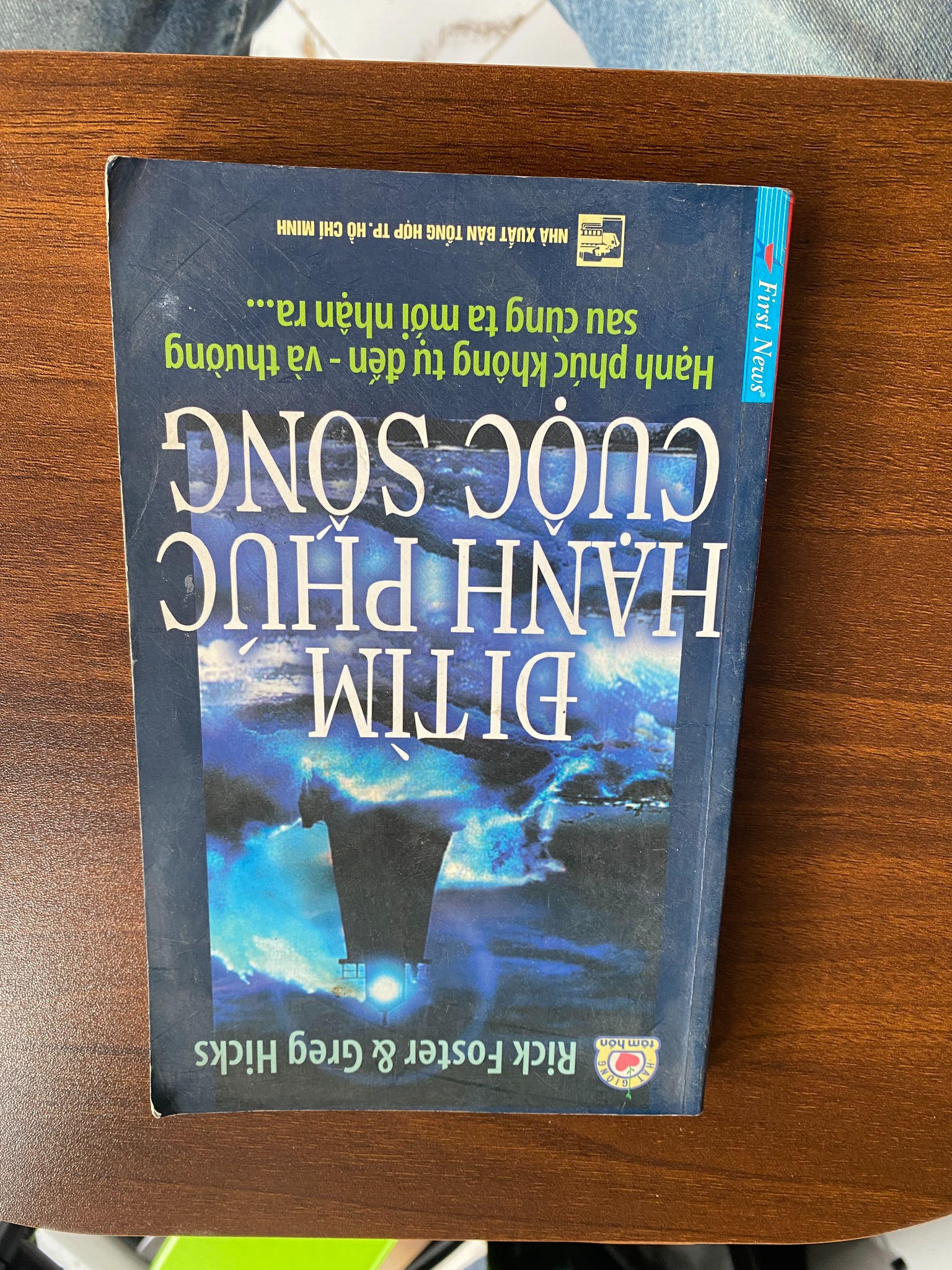 Đi tìm hạnh phúc cuộc sống - Rick Foster & Greg Hicks