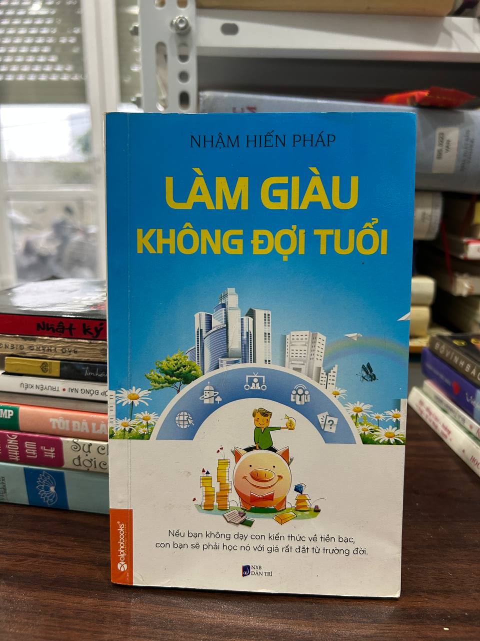 Làm Giàu Không Đợi Tuổi - Nhậm Hiến Pháp - Nhậm Hiến Pháp