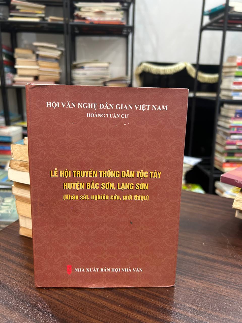 Lễ Hội Truyền Thống Dân Tộc Tày Huyện Bắc Sơn, Lạng Sơn (Khảo Sát, Nghiên Cứu, Giới Thiệu) - Hoàng Tuấn Cư