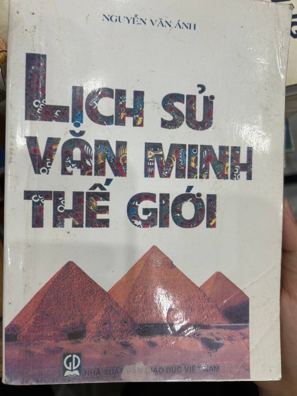 Lịch Sử Văn Minh Thế Giới - Nguyễn Văn Ánh - Nguyễn Văn Ánh