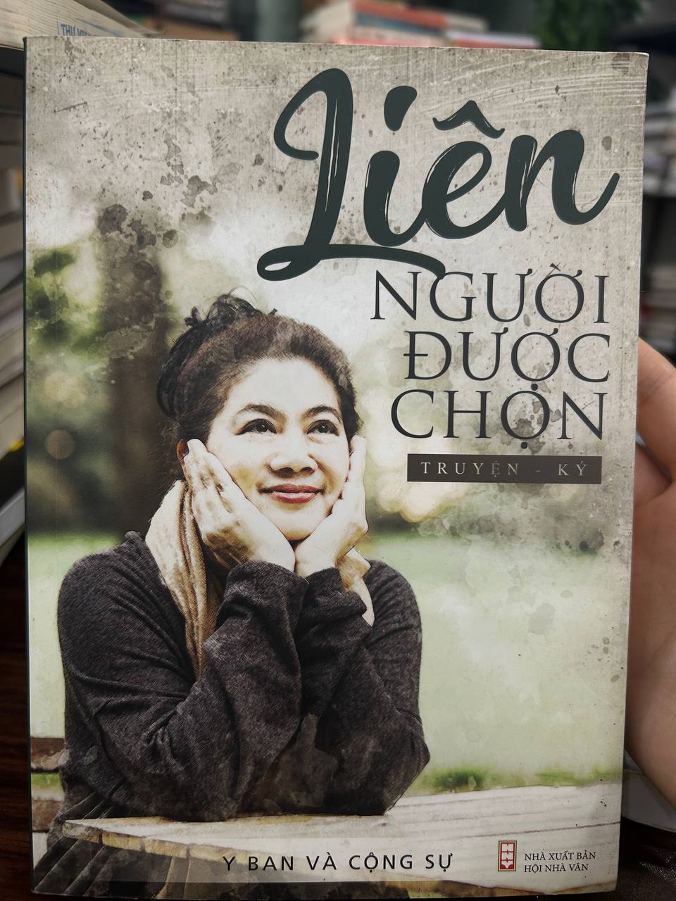 Liên - Người Được Chọn (Truyện ký) - Y Ban và Cộng Sự - Y Ban và Cộng Sự