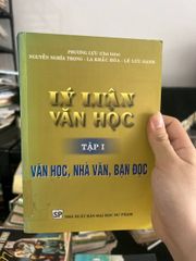 Lý Luận Văn Học: Tập I - Văn Học, Nhà Văn, Bạn Đọc - Phương Lựu (Chủ biên) - ảnh 1