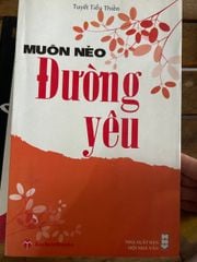 Muôn Nẻo Đường Yêu - Tuyết Tiểu Thiền (BachvietBooks & NXB Hội Nhà Văn) - Tuyết Tiểu Thiền (Trần Quỳnh Hương dịch) - ảnh 1