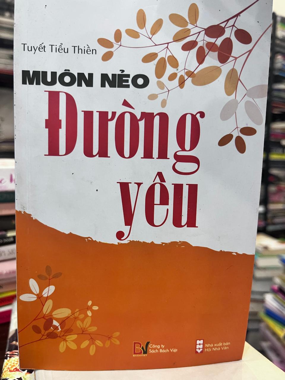 Muôn Nẻo Đường Yêu - Tuyết Tiểu Thiền - Tuyết Tiểu Thiền