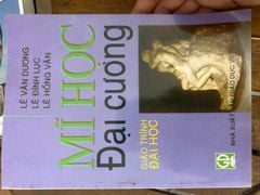 Mỹ Học Đại Cương - Lê Văn Dương, Lê Đình Lục, Lê Hồng Vân - ảnh 1