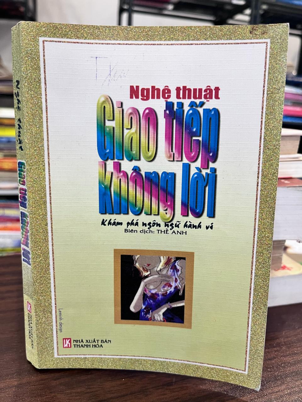 Nghệ Thuật Giao Tiếp Không Lời - Thể Anh (Biên dịch) - Thể Anh (Biên dịch)