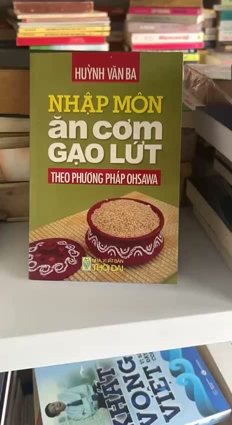 Nhập Môn Ăn Cơm Gạo Lứt Theo Phương Pháp Ohsawa - Huỳnh Văn Ba - BT