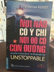 Nơi Nào Có Ý Chí Nơi Đó Có Con Đường - Cynthia Kersey - Cynthia Kersey - ảnh 1