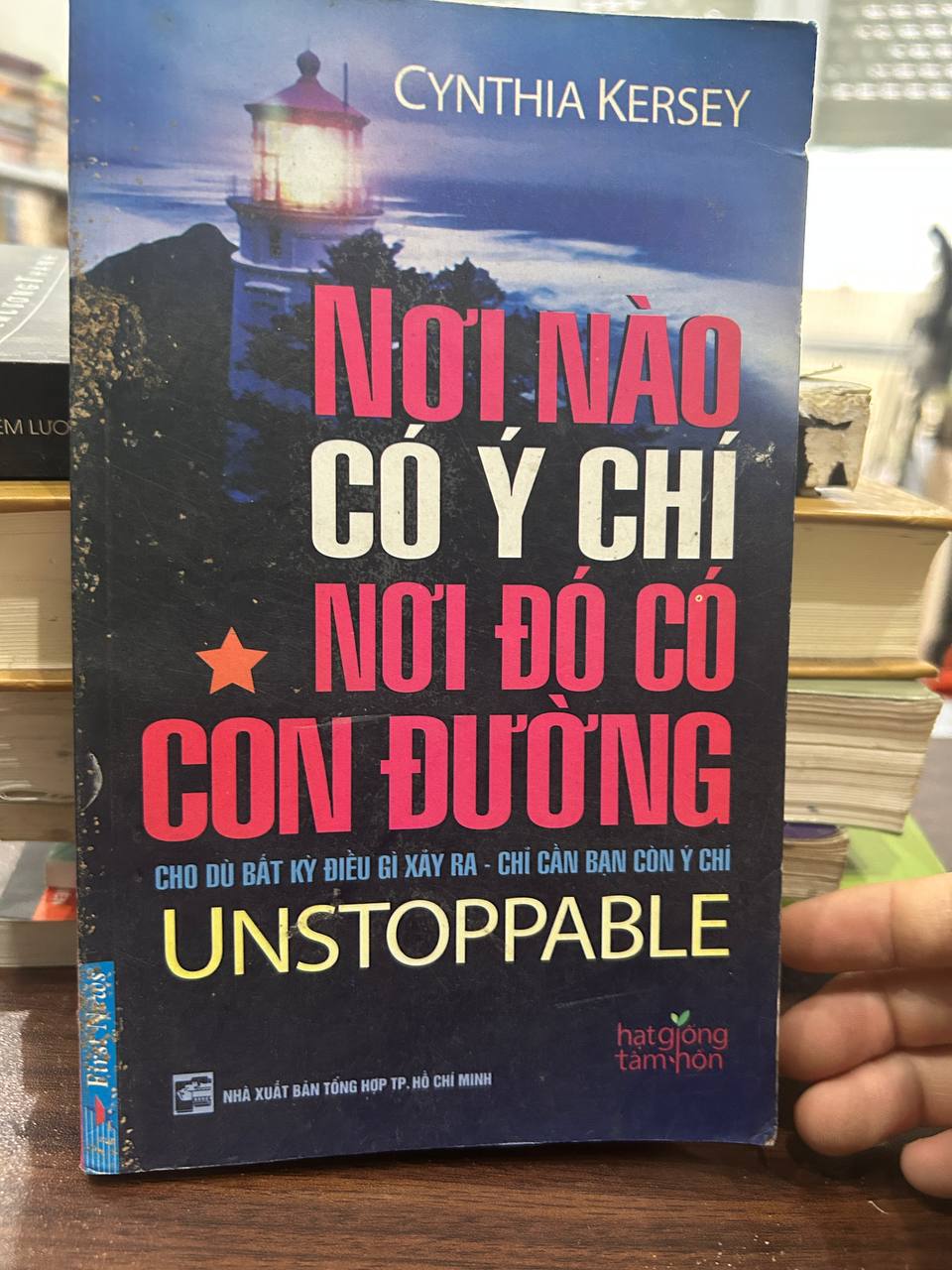 Nơi Nào Có Ý Chí Nơi Đó Có Con Đường - Cynthia Kersey - Cynthia Kersey - BT - Cynthia Kersey