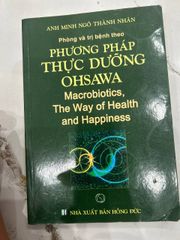 Phòng và trị bệnh theo Phương pháp Thực Dưỡng Ohsawa - Anh Minh Ngô Thành Nhân - ảnh 1