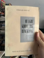 Quá Khứ Không Thể Bằng Không - Vĩnh Quang Lê - ảnh 1
