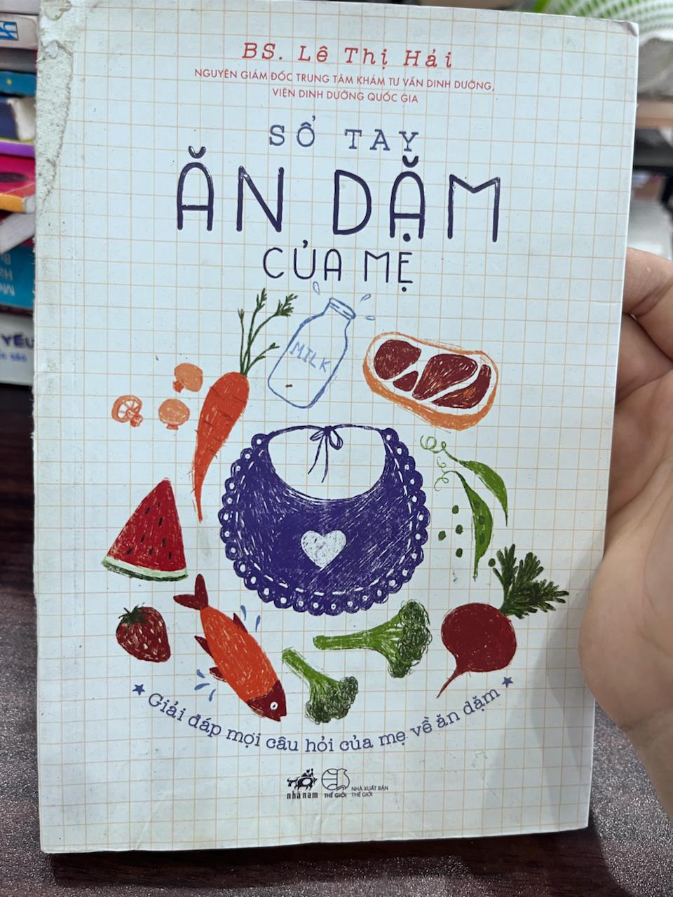 Sổ Tay Ăn Dặm Của Mẹ - BS. Lê Thị Hải - BS. Lê Thị Hải