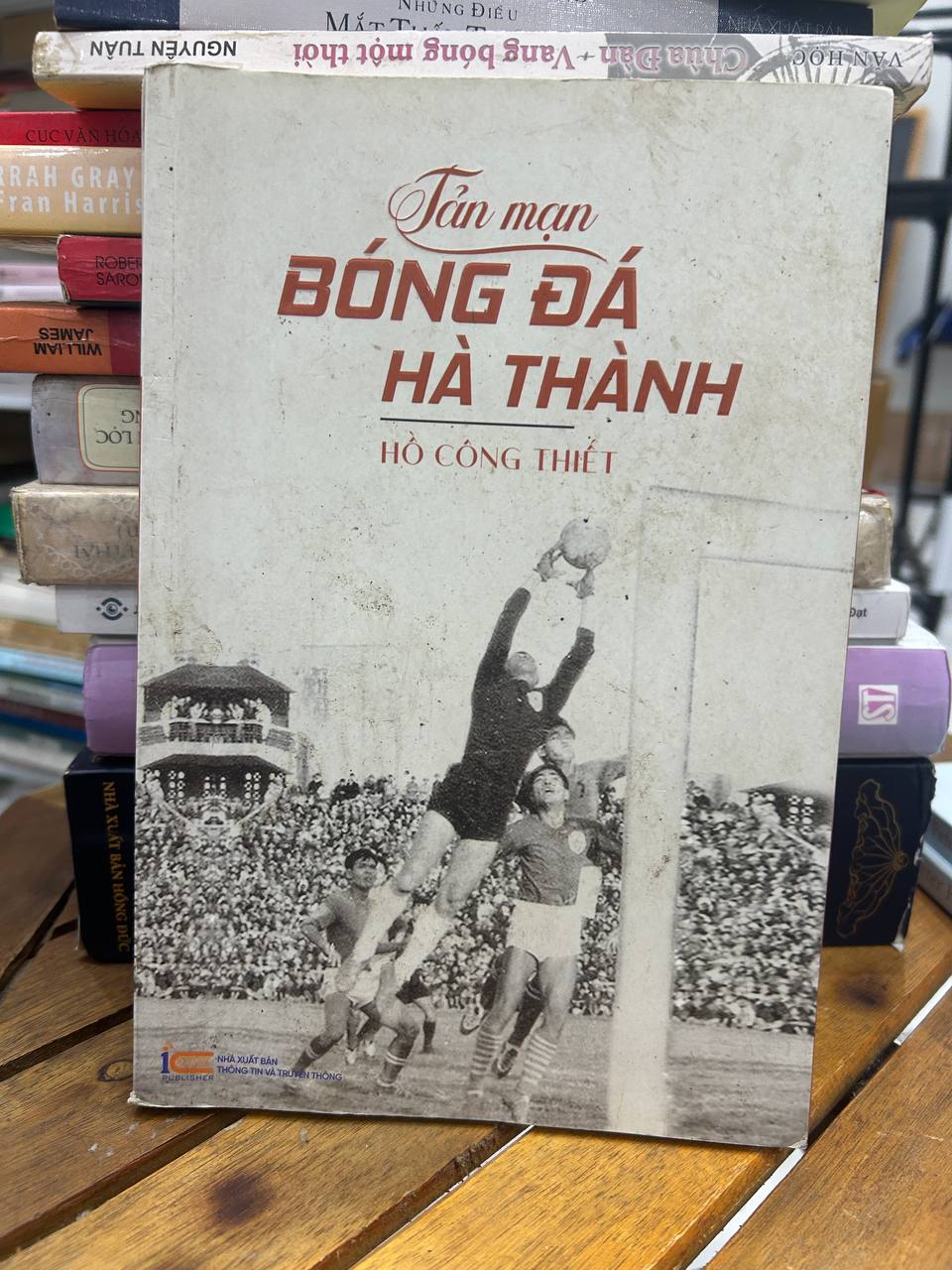 Tản mạn Bóng đá Hà Thành - Hồ Công Thiết - Hồ Công Thiết