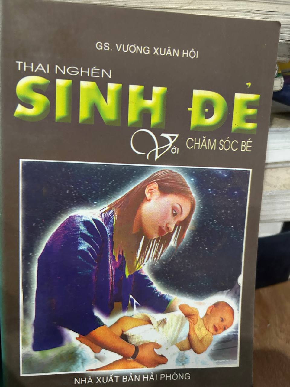 Thai Nghén Sinh Đẻ và Chăm Sóc Bé - GS. Vương Xuân Hội