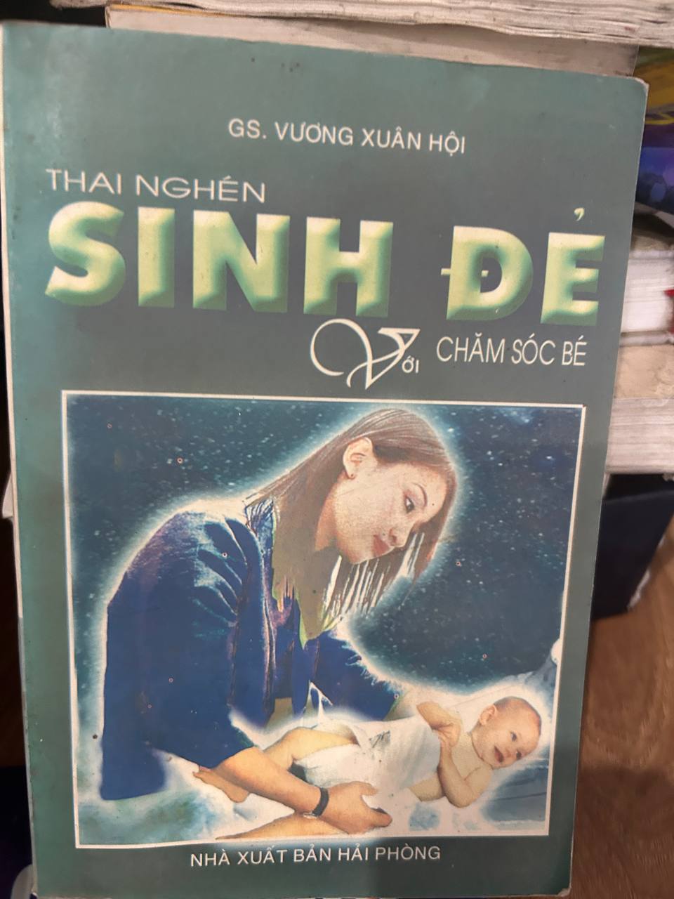 Thai Nghén Sinh Đẻ và Chăm Sóc Bé - GS. Vương Xuân Hội