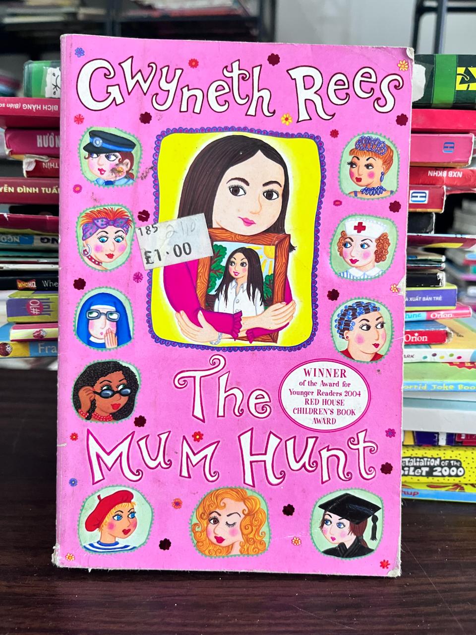 The Mum Hunt by Gwyneth Rees - Gwyneth Rees
