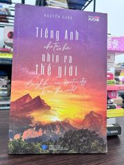 Tiếng Anh cho tôi cơ hội nhìn ra thế giới - Nguyễn Cung - Nguyễn Cung - ảnh 1