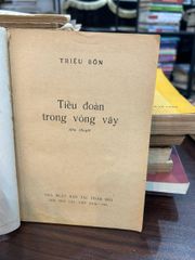 Tiểu Đoàn Trong Vòng Vây - Triệu Bôn - ảnh 4