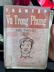 Toàn Tập Vũ Trọng Phụng - Tiểu Thuyết: Dứt Tình, Giông Tố, Vỡ Đê - ảnh 1