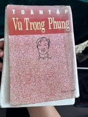 Toàn Tập Vũ Trọng Phụng - Tiểu Thuyết: Dứt Tình, Giông Tố, Vỡ Đê - ảnh 3