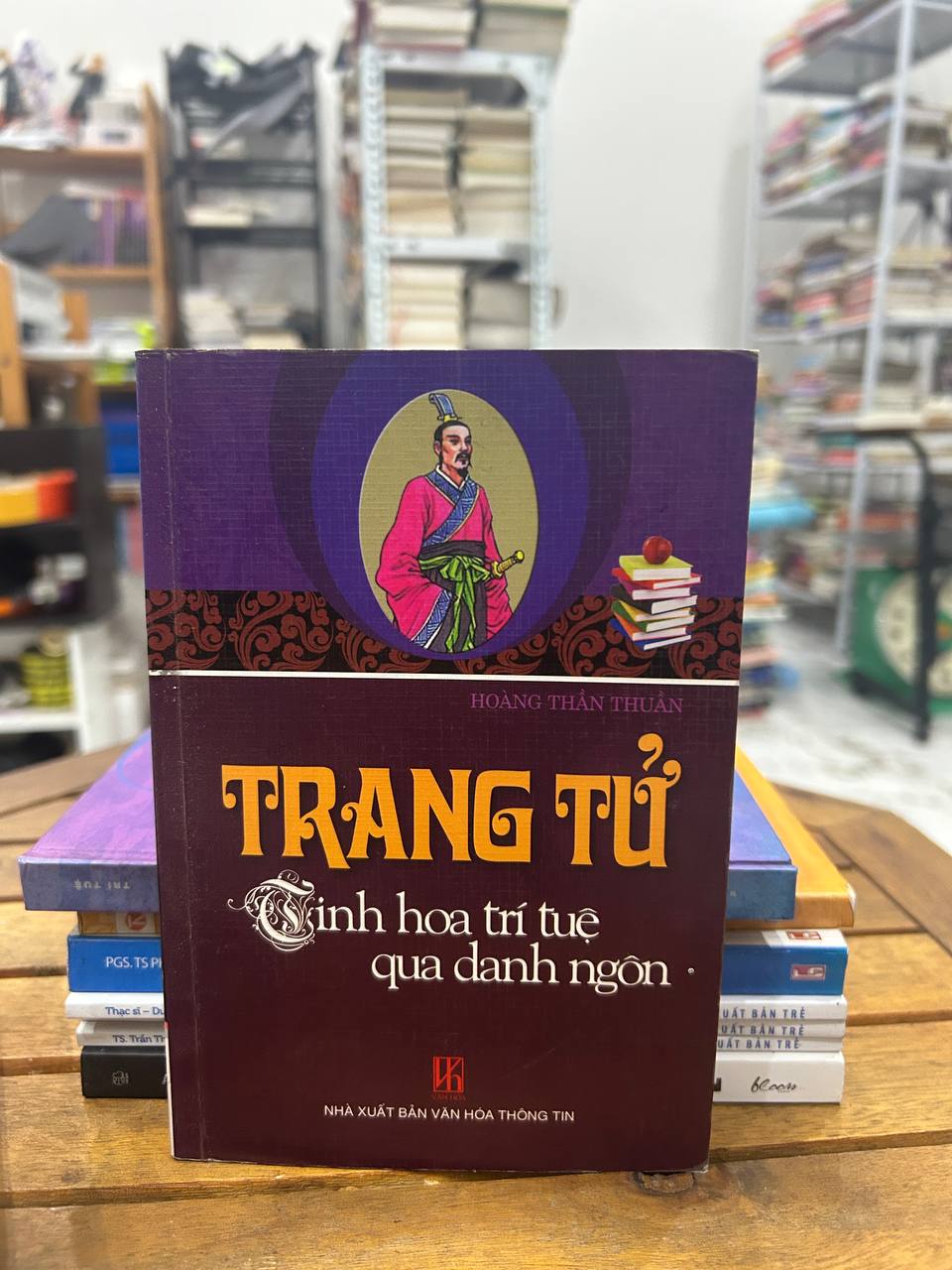 Trang Tử: Tinh hoa trí tuệ qua danh ngôn - Hoàng Thân Thuận - Hoàng Thân Thuận