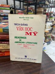 Trích Giảng Văn Học Mỹ - Readings in American Literature (Book I) - Nguyễn Trung Tánh (Biên soạn) - ảnh 1